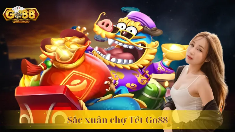 Sắc Xuân Chợ Tết Go88